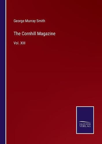 The Cornhill Magazine: Vol. XIII