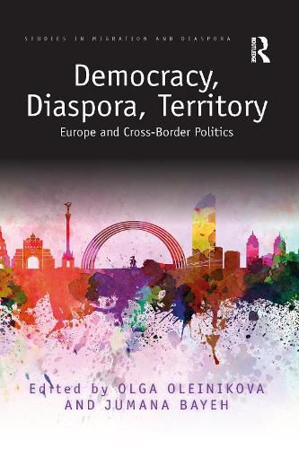 Cover image for Democracy, Diaspora, Territory: Europe and Cross-Border Politics