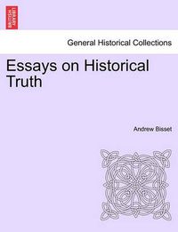 Cover image for Essays on Historical Truth