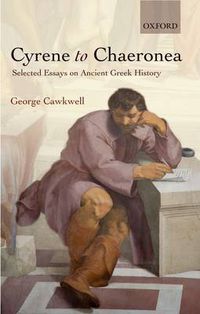 Cover image for Cyrene to Chaeronea: Selected Essays on Ancient Greek History