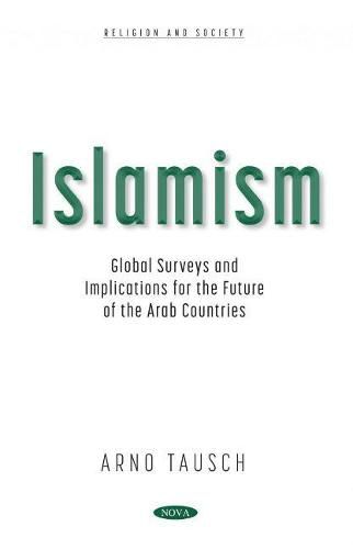 Cover image for Islamism: Global Surveys and Implications for the Future of the Arab Countries