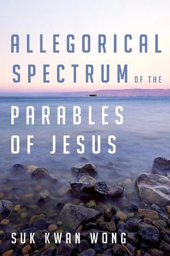 Cover image for Allegorical Spectrum of the Parables of Jesus