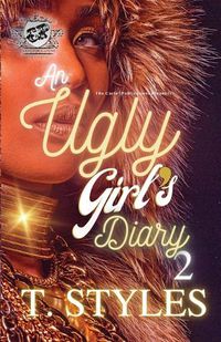 Cover image for An Ugly Girl's Diary 2 (The Cartel Publications Presents)