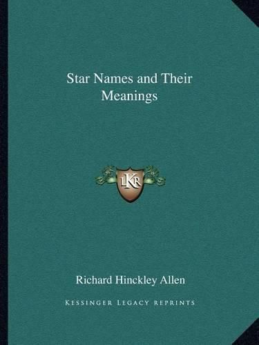 Cover image for Star Names and Their Meanings