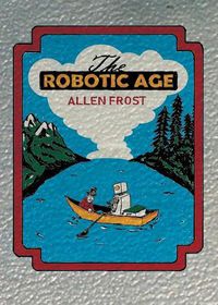 Cover image for The Robotic Age