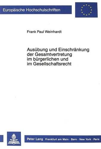 Cover image for Ausuebung Und Einschraenkung Der Gesamtvertretung Im Buergerlichen Und Im Gesellschaftsrecht