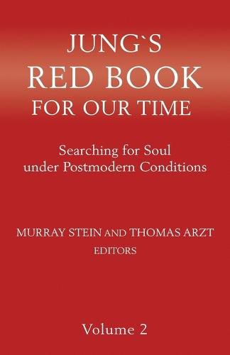 Jung"s Red Book For Our Time: Searching for Soul under Postmodern Conditions Volume 2