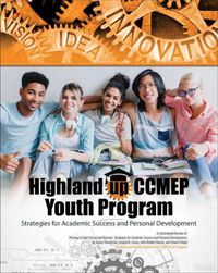 Cover image for Highland Up CCMEP Youth Program: Strategies for Academic Success and Personal Development: A Customized Version of Gear Up For Success Strategies for Academic Success and Personal Development