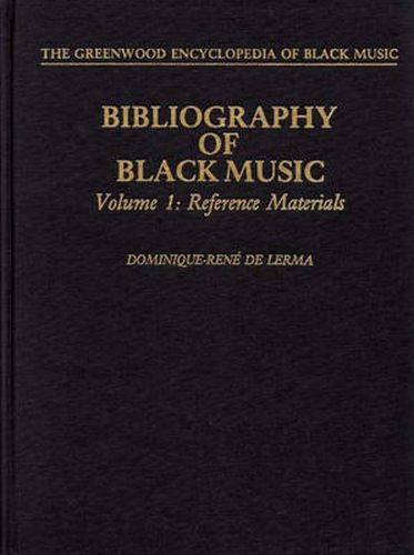 Bibliography of Black Music, Volume 1: Reference Materials