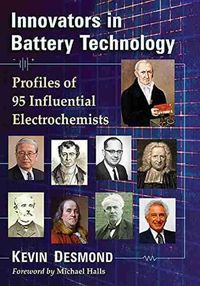 Cover image for Innovators in Battery Technology: Profiles of 93 Influential Electrochemists
