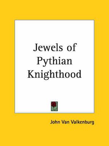Cover image for Jewels of Pythian Knighthood (1890)
