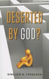 Cover image for Deserted by God?