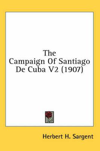 The Campaign of Santiago de Cuba V2 (1907)