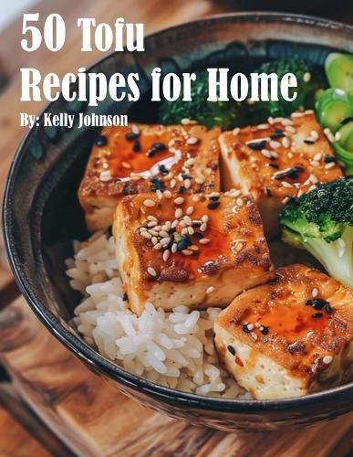 Cover image for 50 Tofu Recipes for Home