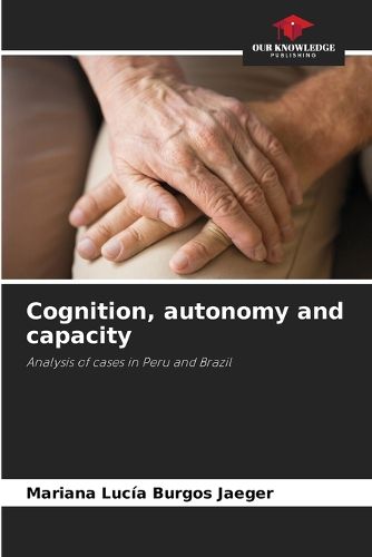 Cognition, autonomy and capacity