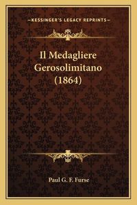 Cover image for Il Medagliere Gerosolimitano (1864)