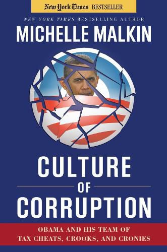 Cover image for Culture of Corruption: Obama and His Team of Tax Cheats, Crooks, and Cronies