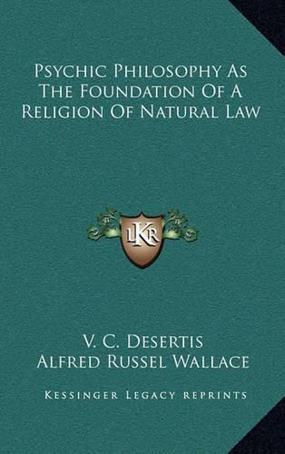Cover image for Psychic Philosophy as the Foundation of a Religion of Natural Law