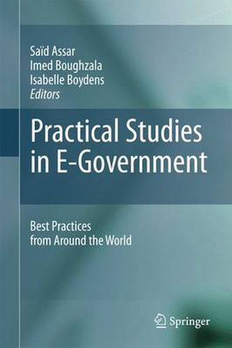 Practical Studies in E-Government: Best Practices from Around the World