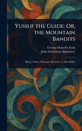 Cover image for Yussuf the Guide; Or, the Mountain Bandits
