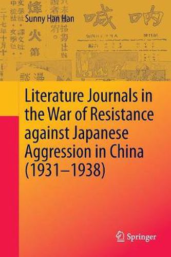 Cover image for Literature Journals in the War of Resistance against Japanese Aggression in China (1931-1938)