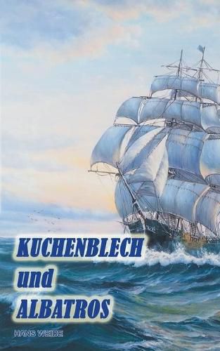 Cover image for Kuchenblech und Albatros: Die Geschichte einer Freundschaft