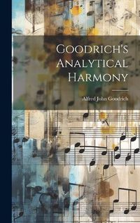 Cover image for Goodrich's Analytical Harmony