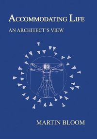 Cover image for Accommodating Life: An Architect's View