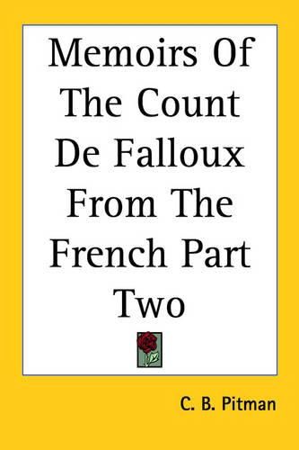 Cover image for Memoirs Of The Count De Falloux From The French Part Two