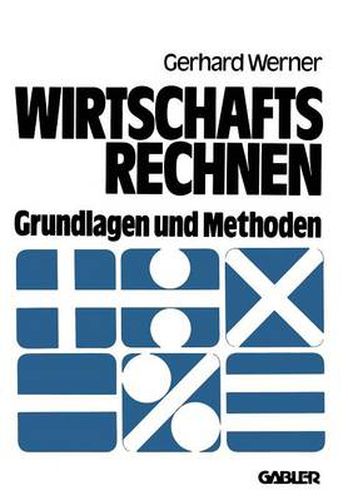 Cover image for Wirtschaftsrechnen: Grundlagen Und Methoden