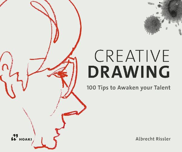 Cover image for Creative Drawing: 100 Tips to Expand Your Talent