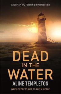 Cover image for Dead in the Water: DI Marjory Fleming Book 5