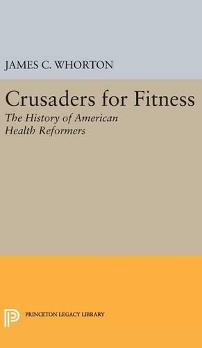 Cover image for Crusaders for Fitness: The History of American Health Reformers