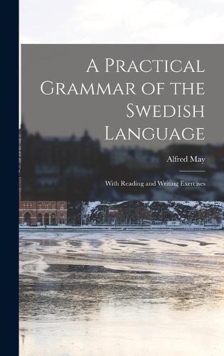 Cover image for A Practical Grammar of the Swedish Language