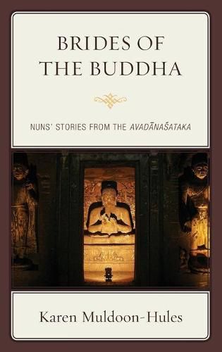 Cover image for Brides of the Buddha: Nuns' Stories from the Avadanasataka