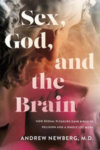 Cover image for Sex, God, and the Brain