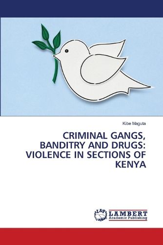 Cover image for Criminal Gangs, Banditry and Drugs