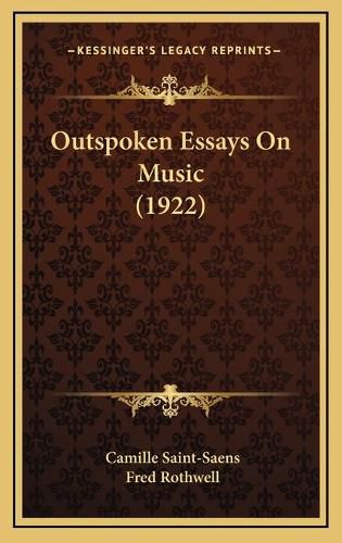 Outspoken Essays on Music (1922)