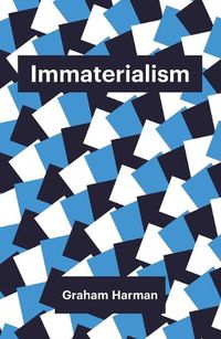 Cover image for Immaterialism - Objects and Social Theory