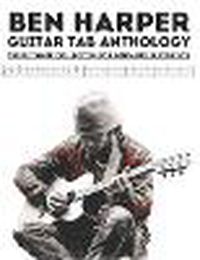 Cover image for Ben Harper Guitar Tab Anthology