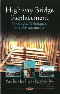 Cover image for Highway Bridge Replacement: Processes, Techniques, & Advancements