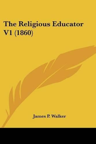 Cover image for The Religious Educator V1 (1860)