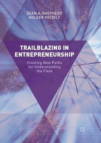 Cover image for Trailblazing in Entrepreneurship: Creating New Paths for Understanding the Field