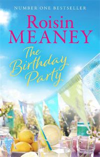 Cover image for The Birthday Party: A spell-binding summer read from the Number One bestselling author (Roone Book 4)