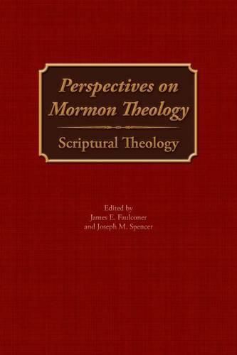 Cover image for Perspectives on Mormon Theology: Scriptural Theology