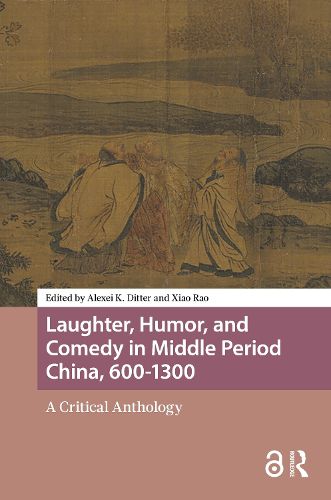 Cover image for Laughter, Humor, and Comedy in Middle Period China, 600-1300