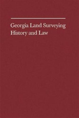 Cover image for Georgia Land Surveying, History and Law