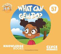 Cover image for What Can Gem Do: Book 57