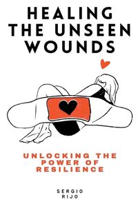 Cover image for Healing the Unseen Wounds