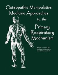 Cover image for Osteopathic Manipulative Med Approaches to the Primary Respiratory Mechanism